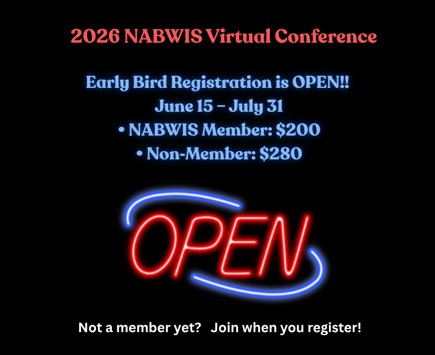 NABWIS Early Bird registration is open Member - $200  Non Member - $280